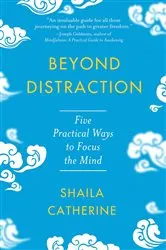 Book cover of Beyond Distraction by Shaila Catherine