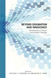 Book cover of Beyond Dogmatism and Innocence by Bradford E. Hinze