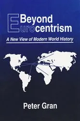 Book cover of Beyond Eurocentrism by Peter Gran