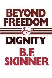 Book cover of Beyond Freedom and Dignity by B. F. Skinner