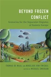 Book cover of Beyond Frozen Conflict by Thomas de Waal