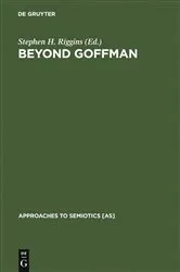 Book cover of Beyond Goffman by Stephen H. Riggins