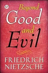Book cover of Beyond Good and Evil by Friedrich Nietzsche