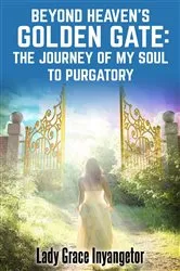 Book cover of Beyond Heaven's Golden Gate (2nd ed.) by Grace Inyangetor