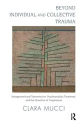Book cover of Beyond Individual and Collective Trauma by Clara Mucci