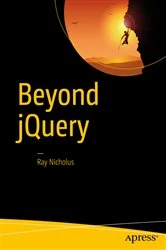 Book cover of Beyond jQuery by Ray Nicholus