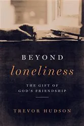 Book cover of Beyond Loneliness by Trevor Hudson
