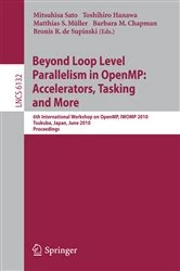 Book cover of Beyond Loop Level Parallelism in OpenMP: Accelerators, Tasking and More by Mitsuhisa Sato