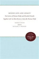 Book cover of Beyond Love and Loyalty by Thomas Wolfe