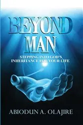 Book cover of Beyond Man by Olajire, Abiodun,  A.