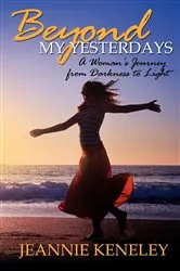 Book cover of Beyond My Yesterdays by Jeannie Keneley