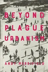 Book cover of Beyond Plague Urbanism by Andy Merrifield
