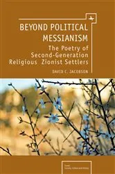 Book cover of Beyond Political Messianism by David C. Jacobson