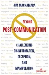 Book cover of Beyond Post-Communication by Jim Macnamara
