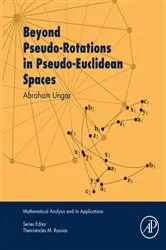 Book cover of Beyond Pseudo-Rotations in Pseudo-Euclidean Spaces by Abraham Ungar