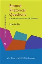 Book cover of Beyond Rhetorical Questions by Irene Koshik
