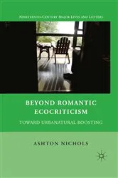 Book cover of Beyond Romantic Ecocriticism by A. Nichols
