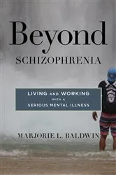 Book cover of Beyond Schizophrenia by Marjorie L. Baldwin