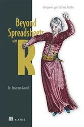 Book cover of Beyond Spreadsheets with R by Jonathan Carroll