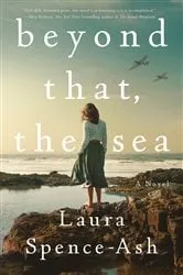 Book cover of Beyond That, the Sea by Laura Spence-Ash