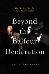 Book cover of Beyond the Balfour Declaration by Leslie Turnberg