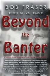 Book cover of Beyond the Banter by Bob Fraser