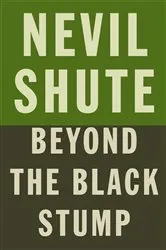 Book cover of Beyond the Black Stump by Nevil Shute