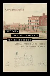 Book cover of Beyond the Boundaries of Childhood by Crystal Lynn Webster