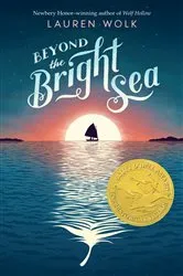 Book cover of Beyond the Bright Sea by Lauren Wolk