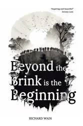 Book cover of Beyond the Brink is the Beginning by Richard Wain
