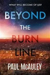 Book cover of Beyond the Burn Line by Paul McAuley
