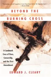 Book cover of Beyond the Burning Cross by Edward J. Cleary