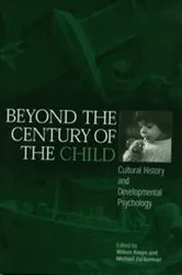 Book cover of Beyond the Century of the Child by Willem Koops