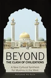Book cover of Beyond the Clash of Civilizations by Mohamed Wa Baile