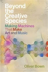 Book cover of Beyond the Creative Species by Oliver Bown