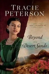 Book cover of Beyond the Desert Sands (Love on the Santa Fe) by Tracie Peterson