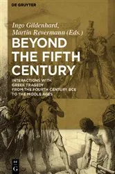 Book cover of Beyond the Fifth Century by Ingo Gildenhard