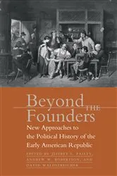 Book cover of Beyond the Founders by Jeffrey L. Pasley