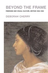 Book cover of Beyond the Frame by Deborah Cherry
