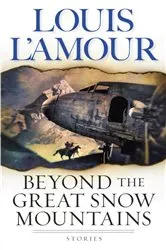 Book cover of Beyond the Great Snow Mountains by Unknown