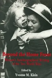 Book cover of Beyond the Home Front by Yvonne M. Klein