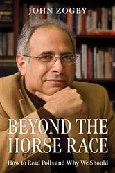 Book cover of Beyond the Horse Race by John Zogby