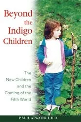 Book cover of Beyond the Indigo Children by P. M. H. Atwater
