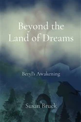 Book cover of Beyond the Land of Dreams by Bruck, Susan,