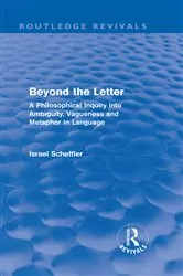 Book cover of Beyond the Letter (Routledge Revivals) by Israel Scheffler