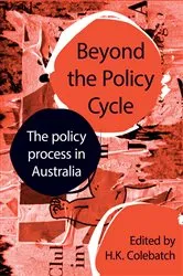 Book cover of Beyond the Policy Cycle by HK Colebatch