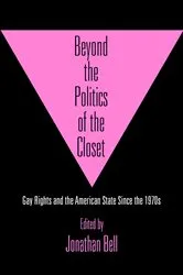 Book cover of Beyond the Politics of the Closet by Jonathan Bell