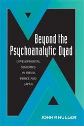 Book cover of Beyond the Psychoanalytic Dyad by John P. Muller