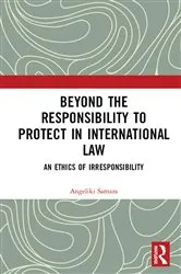 Book cover of Beyond the Responsibility to Protect in International Law by Angeliki Samara