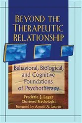 Book cover of Beyond the Therapeutic Relationship by Frederic J. Leger